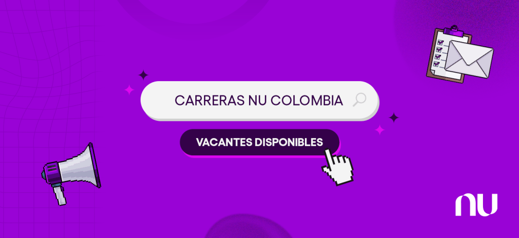 Trabajando en Nu: ofertas de trabajo y proceso de contratación Imagen promocional de Trabajando en Nu: ofertas de trabajo y proceso de contratación en Colombia.