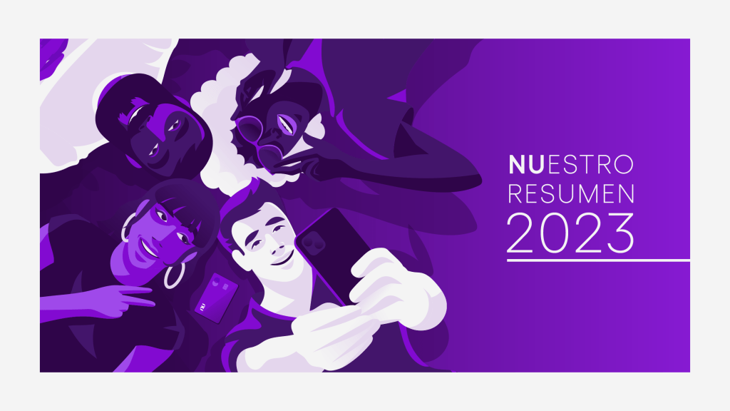 Nuestro Resumen: Tu 2023 viviendo más con Nu. Ilustración de personas felices con Nu. Nuestro Resumen: Tu 2023 viviendo más con Nu.