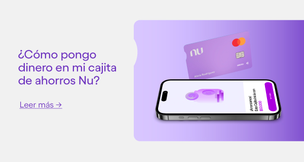 Imagen de tarjeta débito Nu y app de Nu con el texto ¿Cómo pongo dinero en mi cajita de ahorros Nu?