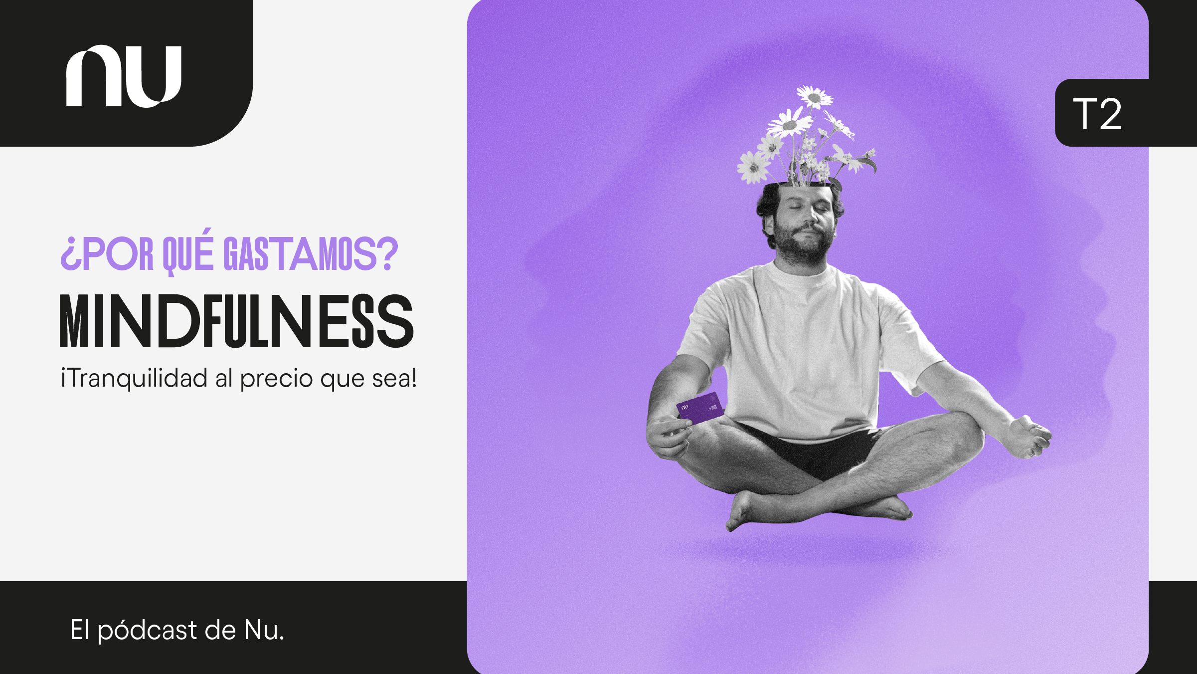 Imagen promocional del pódcast de Nu sobre Mindfulness, tranquilidad al precio que sea.