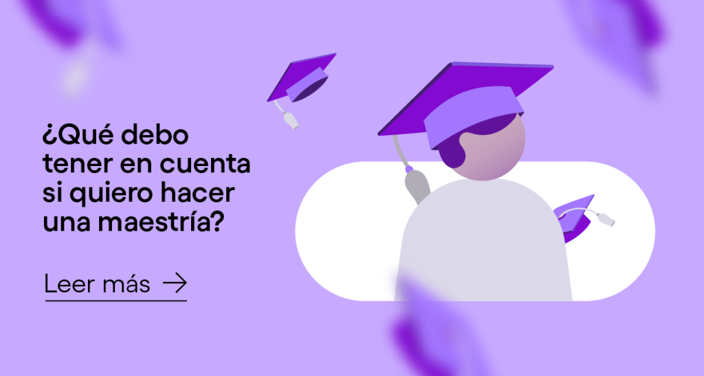 Imagen de persona graduada de una maestría. ¿Qué debo tener en cuenta si quiero hacer una maestría?