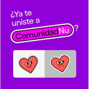 Imagen con el texto ¿Ya te uniste a la Comunidad Nu?